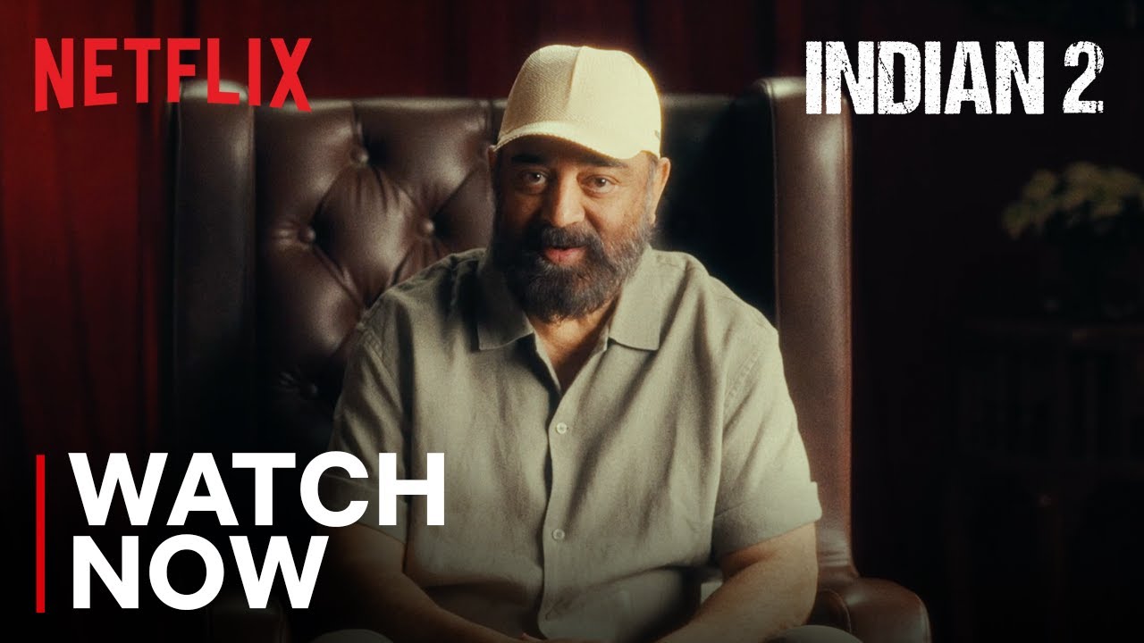 Indian 2 | Watch Now | Kamal Haasan | Netflix India